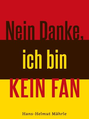 cover image of Nein Danke, ich bin kein Fan